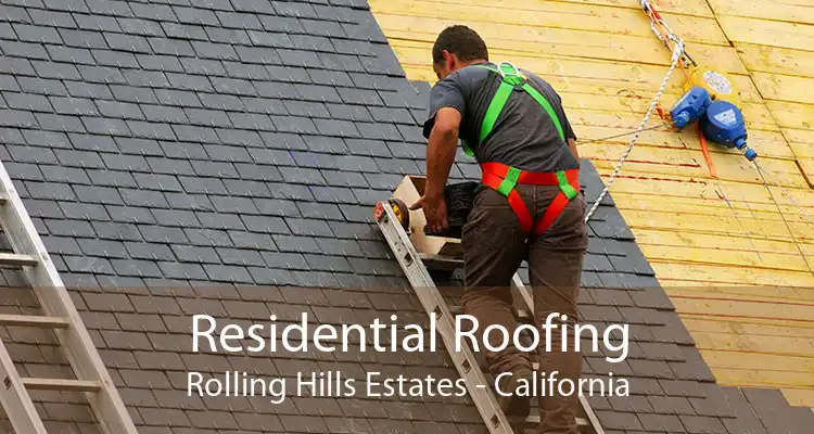 Residential Roofing Rolling Hills Estates - California