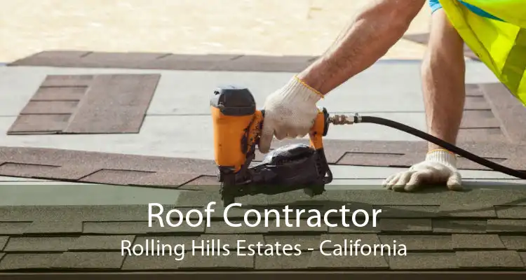 Roof Contractor Rolling Hills Estates - California